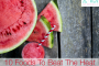 10 Foods To Beat The Heat