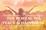 The Portal To Peace And Happiness